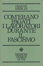 Com'erano pagati i lavoratori durante il fascismo