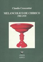 Melancolico De Chirico, 1905-1935