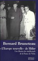 L' Europe nouvelle de Hitler : une illusion des intellectuals de la France de Vichy