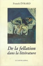 De la fellation dans la littérature: de quelques variations autour de la fellation dans la littérature française