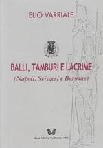 Balli,tamburi e lacrime (Napoli, Svizzeri e Borbone)