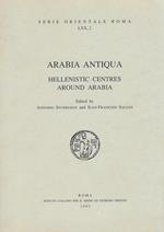 Arabia antiqua: Hellenistic centres around Arabia
