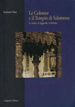 Le colonne e il tempio di Salomone : la storia, la leggenda, la fortuna