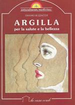 Argilla : per la salute e la bellezza