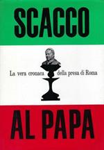 Scacco al Papa: la vera cronaca della presa di Roma