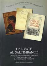 Dal vate al saltimbanco: l'avventura della poesia a Firenze tra belle époque e avanguardie storiche : album storico e iconografico