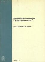 Razionalità fenomenologica e destino della filosofia