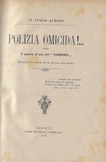 Polizia omicida! ..., ossia Il quarto d'ora del Nasismo : romanzo vero desunto da un processo inverosimile