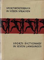 Sports dictionary in seven languages : English, Spanish, French, German, Italian, Hungarian, Russian
