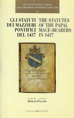 Gli statuti dei mazzieri pontifici del 1437 = The *Statutes of the Papal Mace-Bearers in 1437