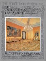 The Persian Carpet : trilingual edition Persian, English, Italian = Il *tappeto persiano : edizione trilingue persiano, inglese, italiano