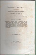 Intorno la necessita dello studio della notomia patologica discorso letto nel cominciare dell'anno scolastico 1827 e 1828...