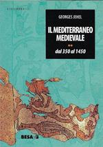 Il mediterraneo medievale : dal 350 al 1450