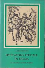 Spettacolo feudale in Sicilia : testi e documenti