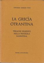 La Grecia otrantina : termini ellenici nella penisola salentina