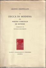 La zecca di Modena nei periodi comunale ed estense : corredata di tavole e documenti