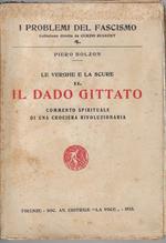 Le verghe e la scure v. 2: Il dado gittato : commento spirituale di una crociera rivoluzionaria