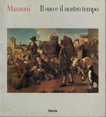 Manzoni : il suo e il nostro tempo