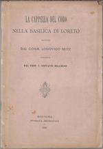 La cappella del coro nella basilica di Loreto dipinta dal comm. Lodovico Seitz