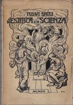 Nuovi saggi di estetica e di scienza : conferenze alla Minerva di Trieste : ricordazioni, esperimenti, idee di ieri e di domani