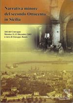 Narrativa minore del secondo Ottocento in Sicilia. Atti del Convegno , Messina 11- 13 Dicembre 2003