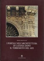 I portali nell'architettura di Catania dopo il terremoto del 1693