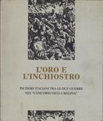 L' oro e l'inchiostro: incisori italiani tra le due guerre nel 