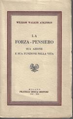 La forza-pensiero : sua azione e sua funzione nella vita