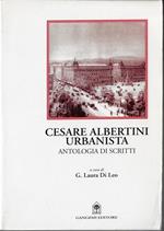 Cesare Albertini urbanista. Antologia dagli scritti