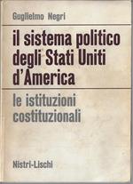 Il sistema politico degli Stati Uniti d'America : le istituzioni costituzionali