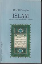 Islam, uno sconosciuto in Occidente : la religione islamica alla luce del Corano e della Sunna
