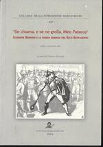 Se chiama, e se ne grolia, Meo Patacca : Giuseppe Berneri e la poesia romana fra Sei e Settecento : Roma, 13 dicembre 2001