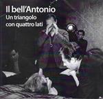 Il bell'Antonio : un triangolo con quattro lati