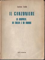 Il canzoniere : la disputa di follia e di amore