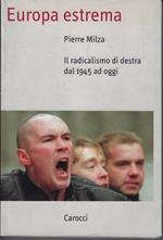 Europa estrema. Il radicalismo di Destra dal 1945 a oggi