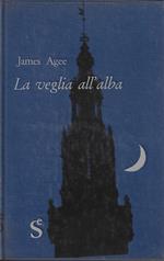 La veglia all'alba