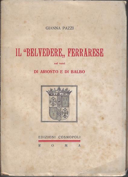 Il 'Belvedere' ferrarese nei versi di Ariosto e di Balbo - Gian Pazzi - copertina