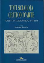 Toti Scialoja critico d'arte : scritti in Mercurio, 1944-1948