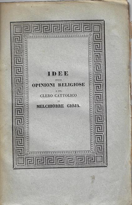 Idee sulle opinioni religiose e sul clero cattolico - Melchiorre Gioia - copertina