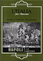 Napoli e la Campania: storia costumi tradizioni