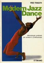 Modern jazz dance : metodologia graduale per amatori e professionals