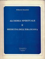 Alchimia spirituale e medicina dell'era nuova