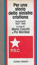 Per una storia della sinistra cristiana : documenti 1937-1945