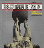 Leibeskult und Liebeskitsch. Erotik im Dritten Reich