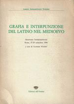 Grafia e interpunzione del latino nel Medioevo : seminario internazionale, Roma, 27-29 settembre 1984