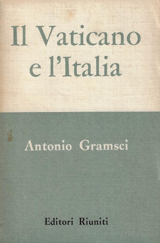 Il Vaticano e l'Italia - Antonio Gramsci - copertina