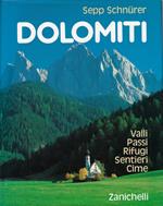 Dolomiti : valli, passi, rifugi, sentieri, cime