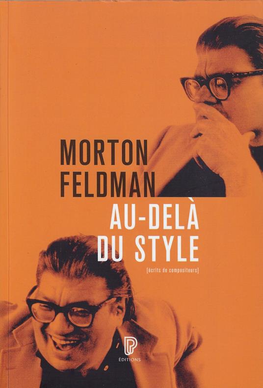 Au - delà du style - Morton Feldman - copertina