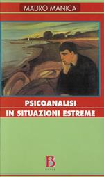 Psicoanalisi in situazioni estreme : il caso clinico del sig. Z e altre storie