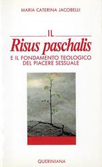 Il risus paschalis e il fondamento teologico del piacere sessuale